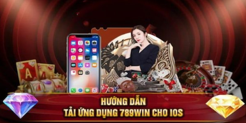 Tải app 789win về di động dùng hệ điều hành IOS