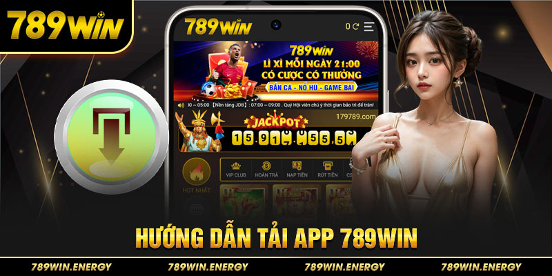 Tải App 789WIN Miễn Phí Về Di Động Cho Mọi Khách Hàng